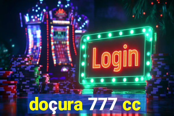 doçura 777 cc